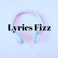 Lyrics Fizz